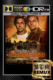 Once Upon A Time In Hollywood 2019 2160p BluRay REMUX DV HDR10 PLUS ENG LATINO ITA GER CZE FRE HINDI HUN KOR POL PORTUGUESE RUS THAI TrueHD 7.1 DTS-HD Master 7 1 H265-BEN THE