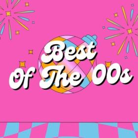 Various Artists - Best Of The 00s (2024) Mp3 320kbps [PMEDIA] ⭐️