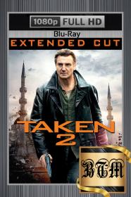 Taken 2 2012 1080p EXTENDED BluRay ENG LATINO DD 5.1 H264-BEN THE