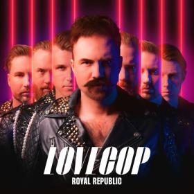 Royal Republic - LoveCop (2024) [24bit-96kHz] FLAC [PMEDIA] ⭐️