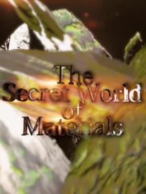 【高清剧集网发布 】材料的秘密身世[全3集][中文字幕] The Secret World of Materials S01 2012 1080p WEB-DL H264 AAC-ZeroTV