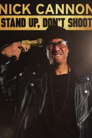 Nick Cannon Stand Up Dont Shoot (2017) [720p] [WEBRip] [YTS]