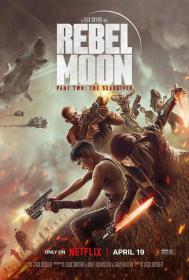 Rebel Moon Part Two The Scargiver 2024 WEB-DL 1080p X264