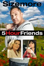 5 Hour Friends (2013) [1080p] [WEBRip] [5.1] [YTS]