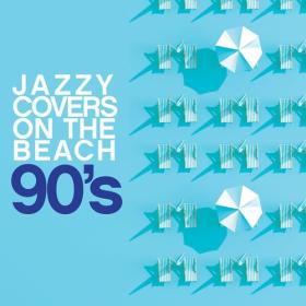 VA - Jazzy Covers 80's On The Beach (2024) [FLAC]