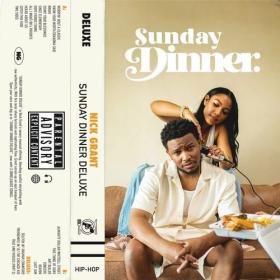 Nick Grant - SUNDAY DINNER (Deluxe) (2023) Mp3 320kbps [PMEDIA] ⭐️