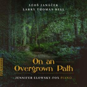 Jennifer Elowsky-Fox - On an Overgrown Path (2024) [24Bit-48kHz] FLAC [PMEDIA] ⭐️