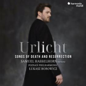 Samuel Hasselhorn - Urlicht Songs of Death and Resurrection (2024) [24Bit-96kHz] FLAC [PMEDIA] ⭐️