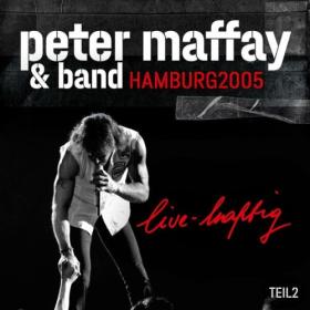 Peter Maffay - live-haftig Hamburg 2005  (Teil 2) (2024) [24Bit-44.1kHz] FLAC [PMEDIA] ⭐️