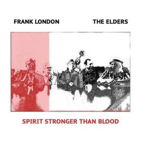 Frank London - Spirit Stronger Than Blood (2024) [24Bit-48kHz] FLAC [PMEDIA] ⭐️