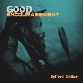 Sylford Walker - Good Encouragement (2024) [24Bit-44.1kHz] FLAC [PMEDIA] ⭐️