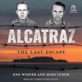 Ken Widner, Mike Lynch - 2024 - Alcatraz (True Crime)