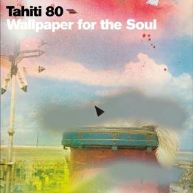 Tahiti 80 - Wallpaper For The Soul (2002 French pop) [Flac 16-44]