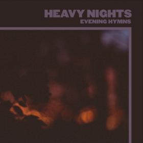 (2020) Evening Hymns - Heavy Nights [FLAC]