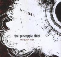 The Pineapple Thief - The Dawn Raids - Volume 1 (2009) [EAC-FLAC]