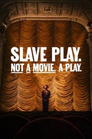 Slave Play Not a Movie A Play 2024 720p AMZN WEBRip 800MB x264-GalaxyRG[TGx]