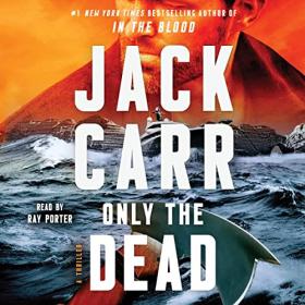 Jack Carr - 2023 - Only the Dead꞉ Terminal List, 6 (Thriller)