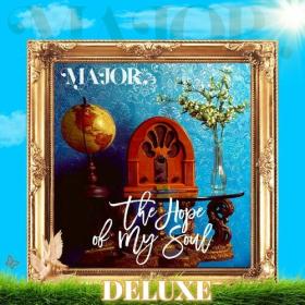 Major  - The Hope of My Soul (Deluxe Edition) (2024) Mp3 320kbps [PMEDIA] ⭐️