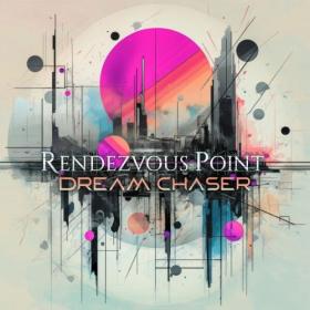 Rendezvous Point - Dream Chaser (2024) [24Bit-44.1kHz] FLAC [PMEDIA] ⭐️