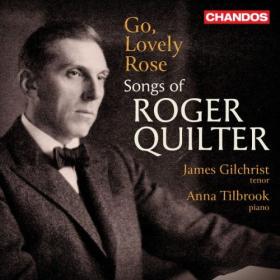 James Gilchrist - Go Lovely Rose Songs of Roger Quilter (2024) [24Bit-96kHz] FLAC [PMEDIA] ⭐️