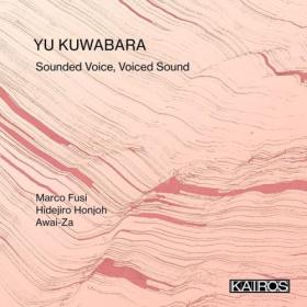 Marco Fusi - Yu Kuwabara Sounded Voice Voiced Sound (2024) [24Bit-48kHz] FLAC [PMEDIA] ⭐️