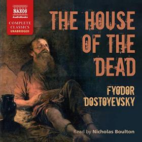 Fyodor Dostoevsky - 2020 - The House of the Dead (Classics)