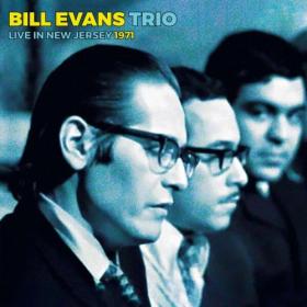 Bill Evans Trio - Live In New Jersey 1971 (2024) [24Bit-96kHz] FLAC [PMEDIA] ⭐️