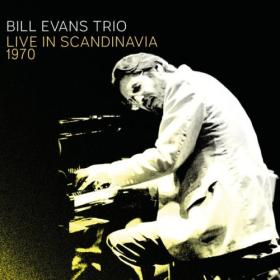 Bill Evans Trio - Live In Scandinavia 1970 (2024) [16Bit-44.1kHz] FLAC [PMEDIA] ⭐️