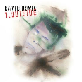 David Bowie - 1  Outside (The Nathan Adler Diaries A Hyper Cycle)  (2021 Remaster) (2024) [16Bit-44.1kHz] FLAC [PMEDIA] ⭐️