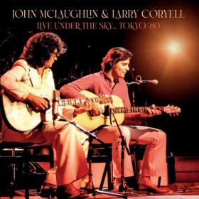 Larry Coryell - Live Under the Sky Tokyo '80 (Live) (2023) [16Bit-44.1kHz] FLAC [PMEDIA] ⭐️