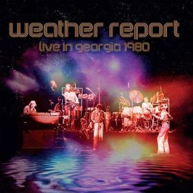 Weather Report - Live In Georgia 1980 (2024) [16Bit-44.1kHz] FLAC [PMEDIA] ⭐️