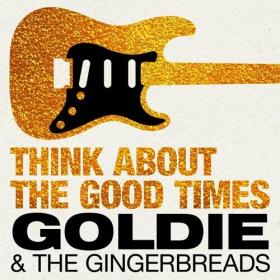 Goldie & The Gingerbreads - Think About the Good Times (2024) [16Bit-44.1kHz] FLAC [PMEDIA] ⭐️