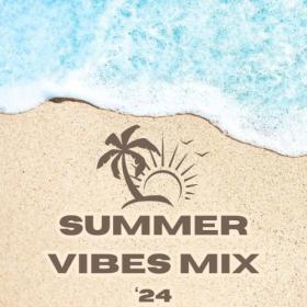 Various Artists - Summer Vibes Mix '24 (2024) Mp3 320kbps [PMEDIA] ⭐️