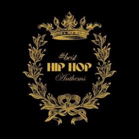 Various Artists - Best Hip Hop Anthems (2024) Mp3 320kbps [PMEDIA] ⭐️