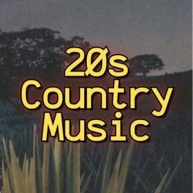 Various Artists - 20s Country Music (2024) Mp3 320kbps [PMEDIA] ⭐️