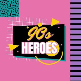 Various Artists - 90's Heroes (2024) Mp3 320kbps [PMEDIA] ⭐️