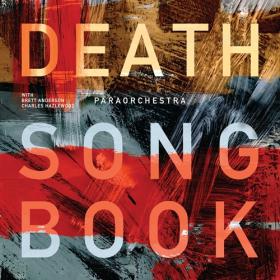 (2024) Paraorchestra with Brett Anderson and Charles Hazlewood - Death Songbook [FLAC]