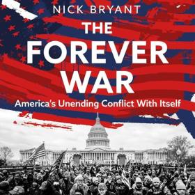 Nick Bryant - 2024 - The Forever War (History)