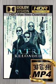 The Matrix Reloaded 2003 2160p MAX WEB-DL DV HDR ENG LATINO CASTELLANO ITA FRE HINDI PORTUGUESE DDP5.1 Atmos H265 MP4-BEN THE