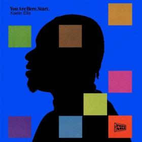 Kaelin Ellis - You Are Here Start  (2024) Mp3 320kbps [PMEDIA] ⭐️