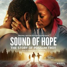 Sean Johnson - Sound of Hope_ The Story of Possum Trot (Original Motion Picture Soundtrack) (2024) Mp3 320kbps [PMEDIA] ⭐️