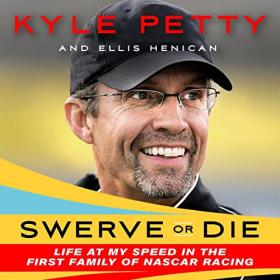 Kyle Petty - 2022 - Swerve or Die (Memoirs)