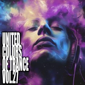 Various Artists - United Colors of Trance Vol  27 (2024) Mp3 320kbps [PMEDIA] ⭐️