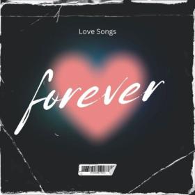 Various Artists - Forever Love Songs (2024) Mp3 320kbps [PMEDIA] ⭐️