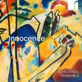 Echo Vocal Ensemble - Innocence (2024) [24Bit-192kHz] FLAC [PMEDIA] ⭐️