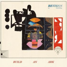 Build an Ark - Revision - An Anthology (2024) [24Bit-48kHz] FLAC [PMEDIA] ⭐️