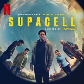 Rapman - Supacell (Soundtrack from the Netflix Series) (2024) [24Bit-44.1kHz] FLAC [PMEDIA] ⭐️