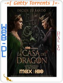 House of the Dragon S02E04 2160p MAX WEB-DL DDP5.1 DV H265 Dual YG