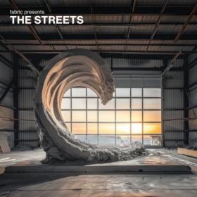 The Streets - fabric presents The Streets (2024) [16Bit-44.1kHz] FLAC [PMEDIA] ⭐️