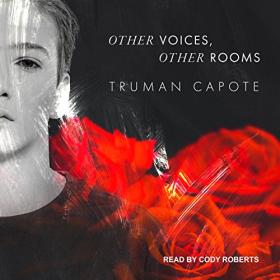 Truman Capote - 2018 - Other Voices, Other Rooms (Classics)